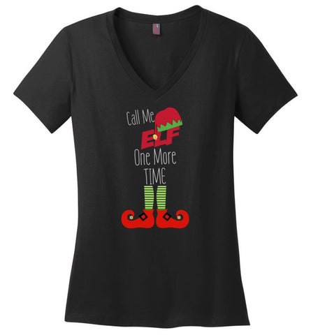 Call Me Elf One More Time Funny Christmas Ladies V-Neck - Black / M