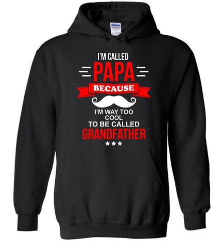 Called Papa Shirt Top Best Shirt For Farther’s Day Hoodie - Black / M