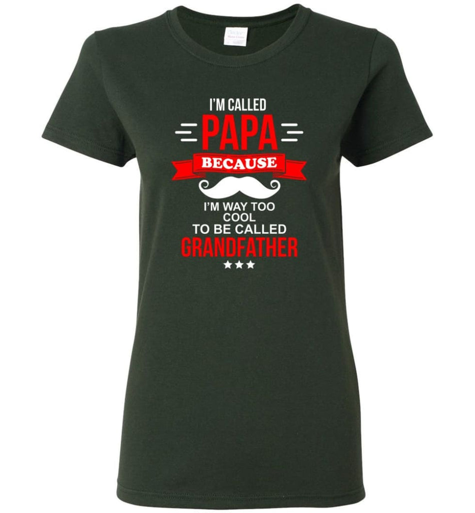 Called Papa Shirt Top Best Shirt For Farther’s Day Women Tee - Forest Green / M