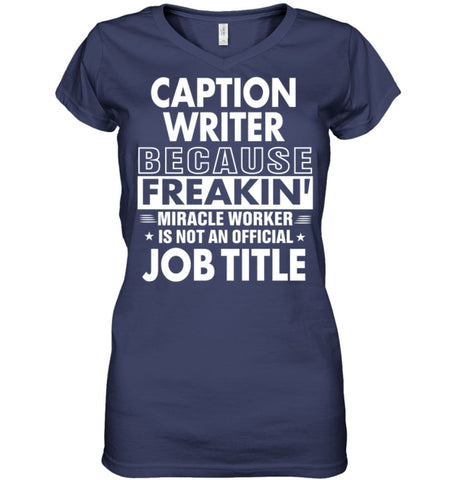 Caption Writer Because Freakin’ Miracle Worker Job Title Ladies V-Neck - Hanes Women’s Nano-T V-Neck / Black / S - 