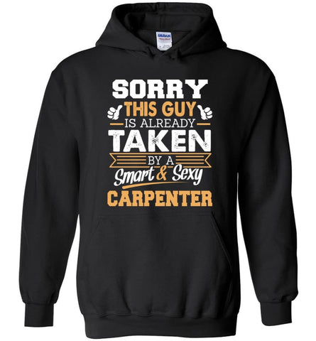 Carpenter Shirt Cool Gift for Boyfriend Husband or Lover - Hoodie - Black / M