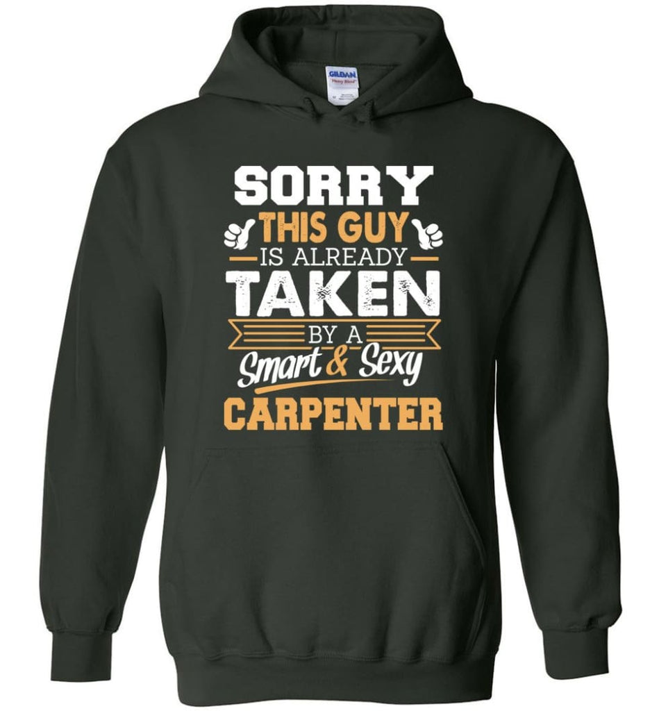 Carpenter Shirt Cool Gift for Boyfriend Husband or Lover - Hoodie - Forest Green / M