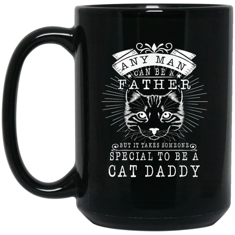 Cat Daddy Cat Father Cat Dad Special Man Gift for Cat Lovers 15 oz Black Mug - Black / One Size - Drinkware