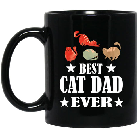 Cat Lover Gift Gift Best Cat Dad Ever 11 oz Black Mug - Black / One Size - Drinkware