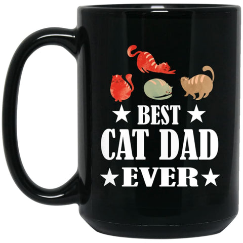 Cat Lover Gift Gift Best Cat Dad Ever 15 oz Black Mug - Black / One Size - Drinkware