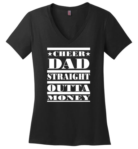 Cheer Dad Straight Outta Money Christmas Gift for Dad Father Ladies V-Neck - Black / M