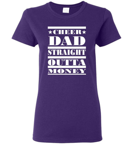Cheer Dad Straight Outta Money Christmas Gift for Dad Father Women Tee - Purple / M