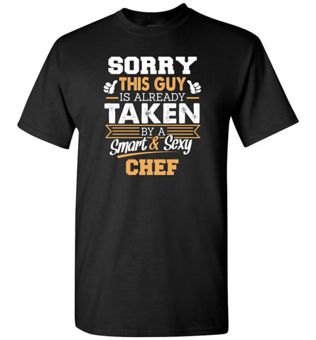 Chef Shirt Cool Gift for Boyfriend Husband or Lover - Short Sleeve T-Shirt - Black / S