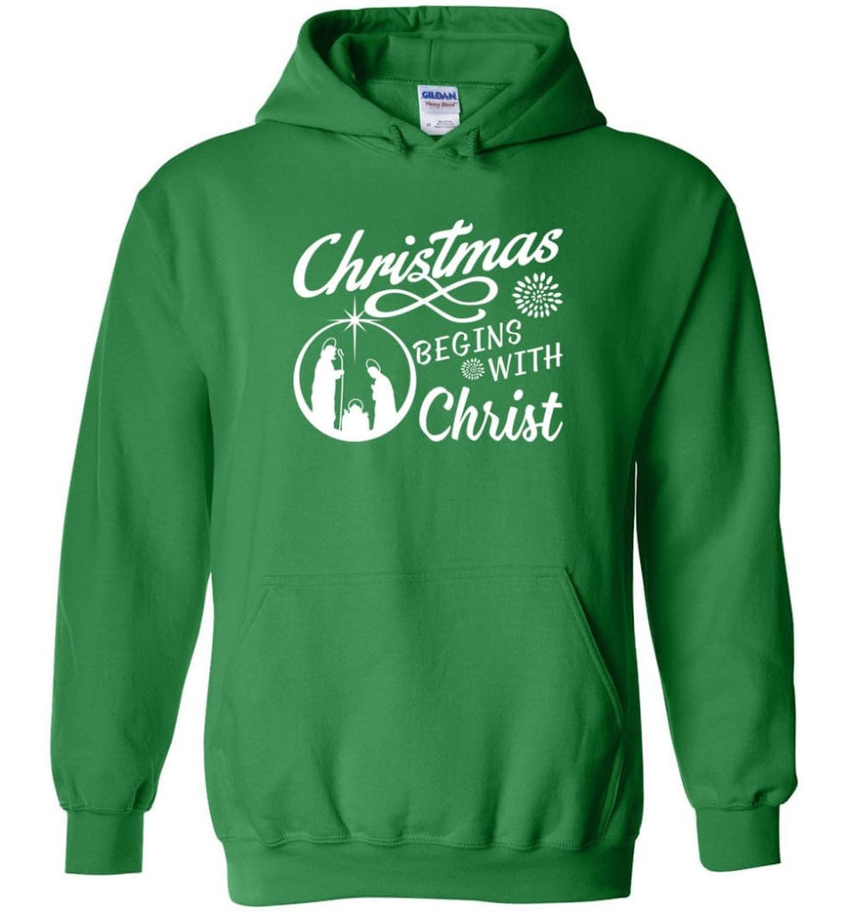 Christmas Begins With Christ Hoodie - Irish Green / M