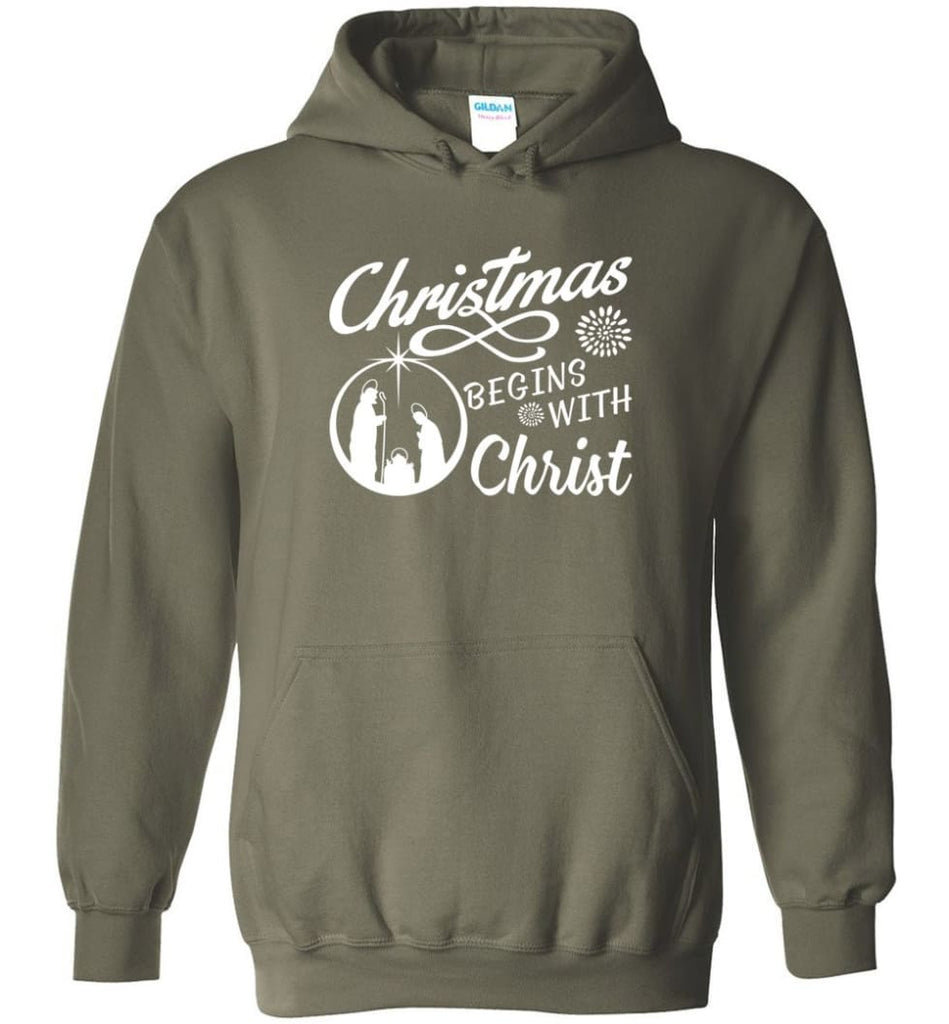 Christmas Begins With Christ Hoodie - Military Green / M