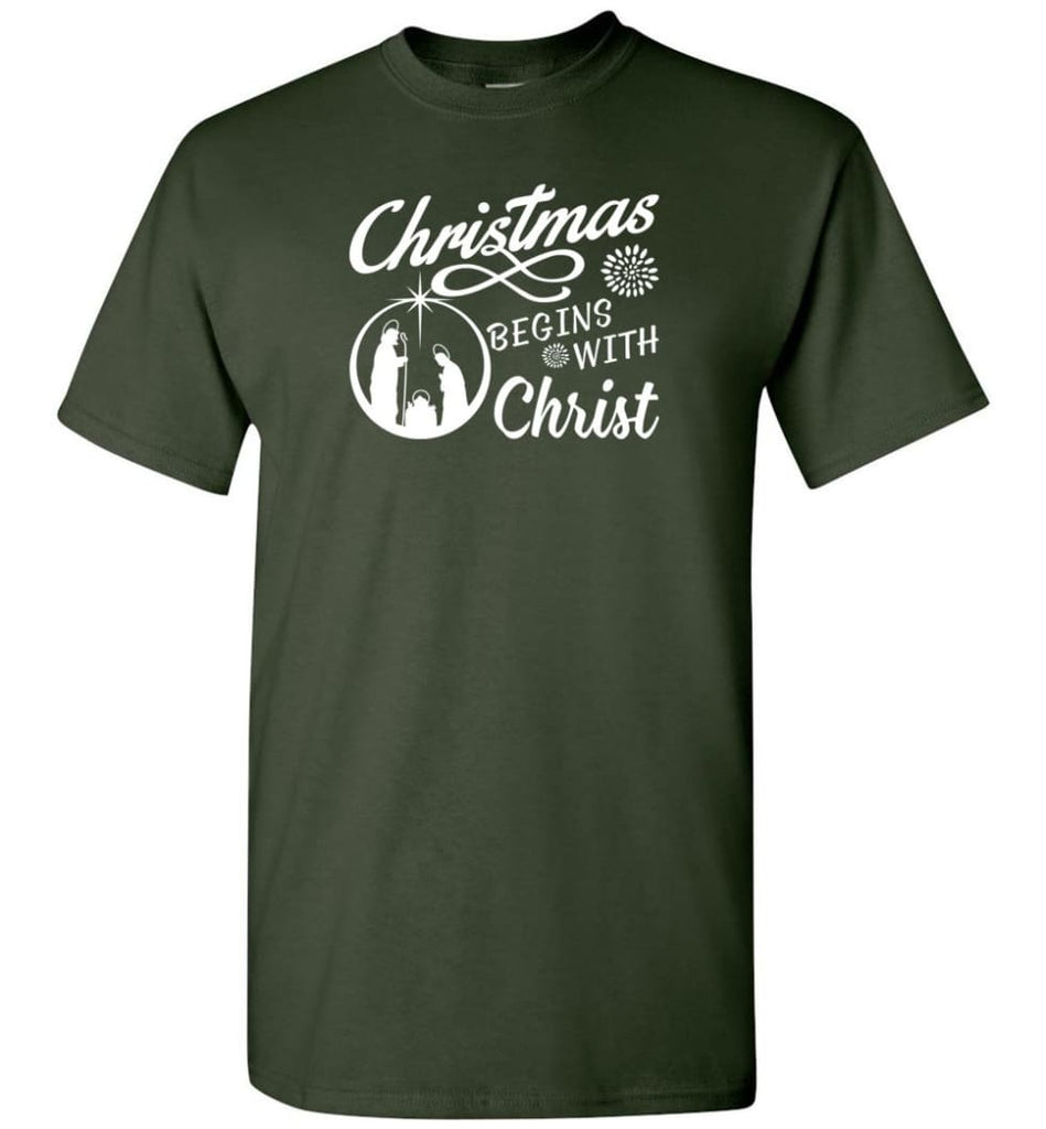 Christmas Begins With Christ T-Shirt - Forest Green / S