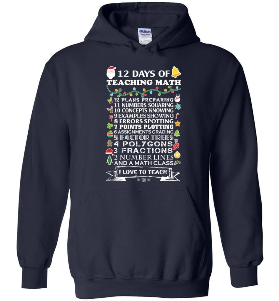 Christmas Gifts For Math Teachers 12 Days of Teaching Math T-Shirt Hoodies and Sweatshirt - Navy / M