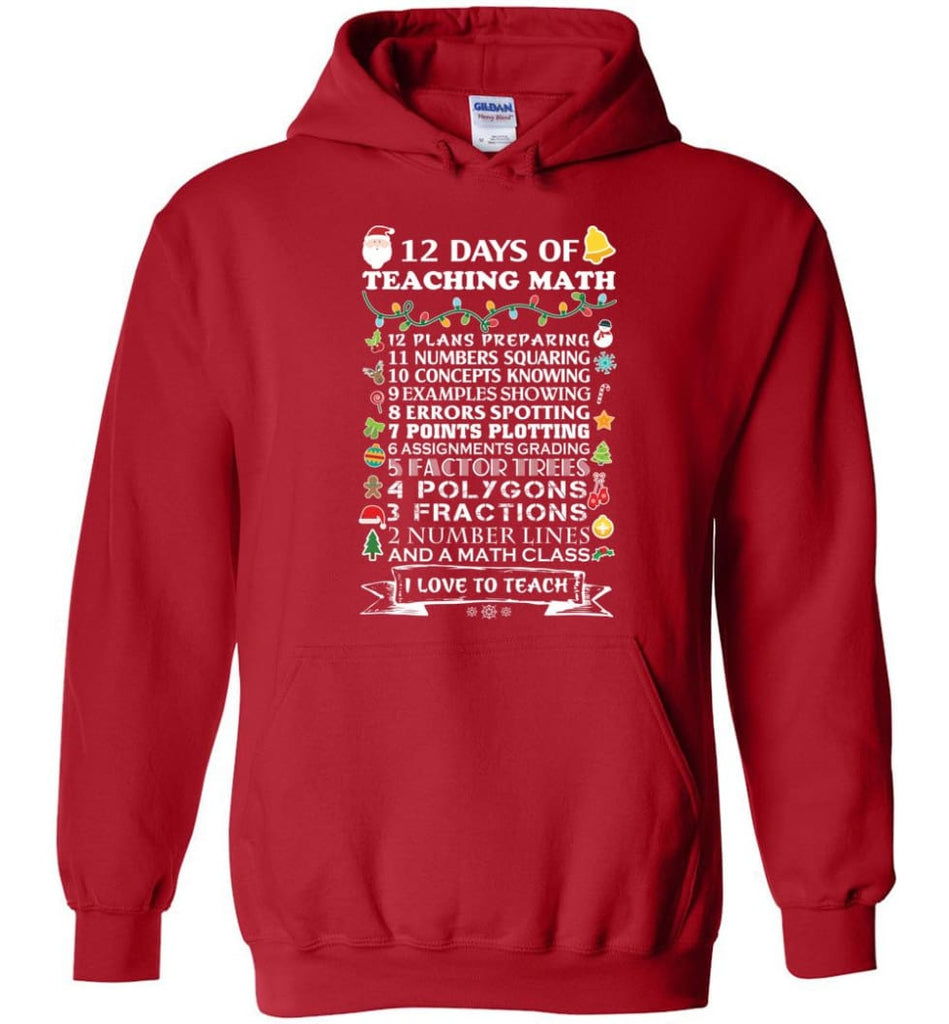 Christmas Gifts For Math Teachers 12 Days of Teaching Math T-Shirt Hoodies and Sweatshirt - Red / M