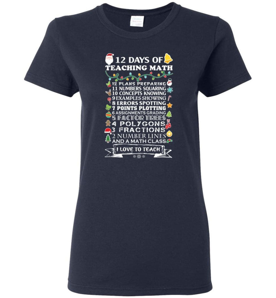 Christmas Gifts For Math Teachers 12 Days of Teaching Math Women T-Shirt - Navy / M