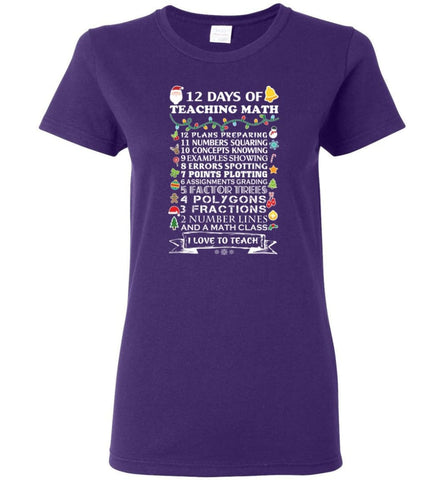 Christmas Gifts For Math Teachers 12 Days of Teaching Math Women T-Shirt - Purple / M
