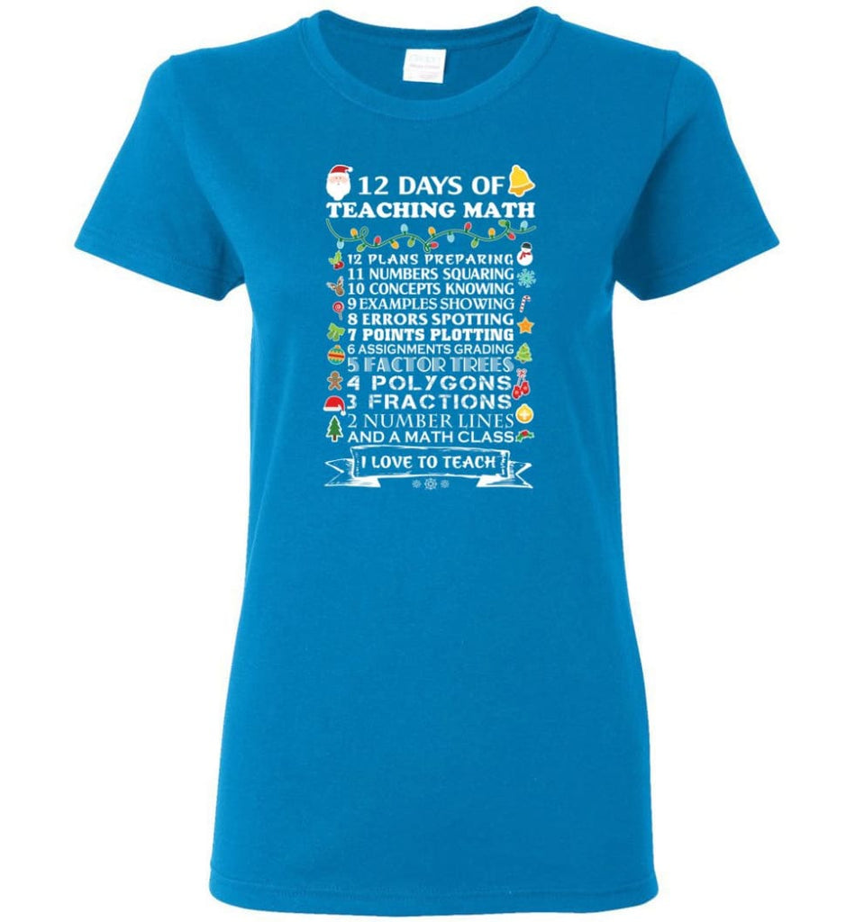 Christmas Gifts For Math Teachers 12 Days of Teaching Math Women T-Shirt - Sapphire / M