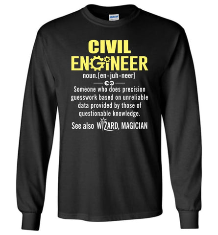 Civil Engineer Definition - Long Sleeve T-Shirt - Black / M