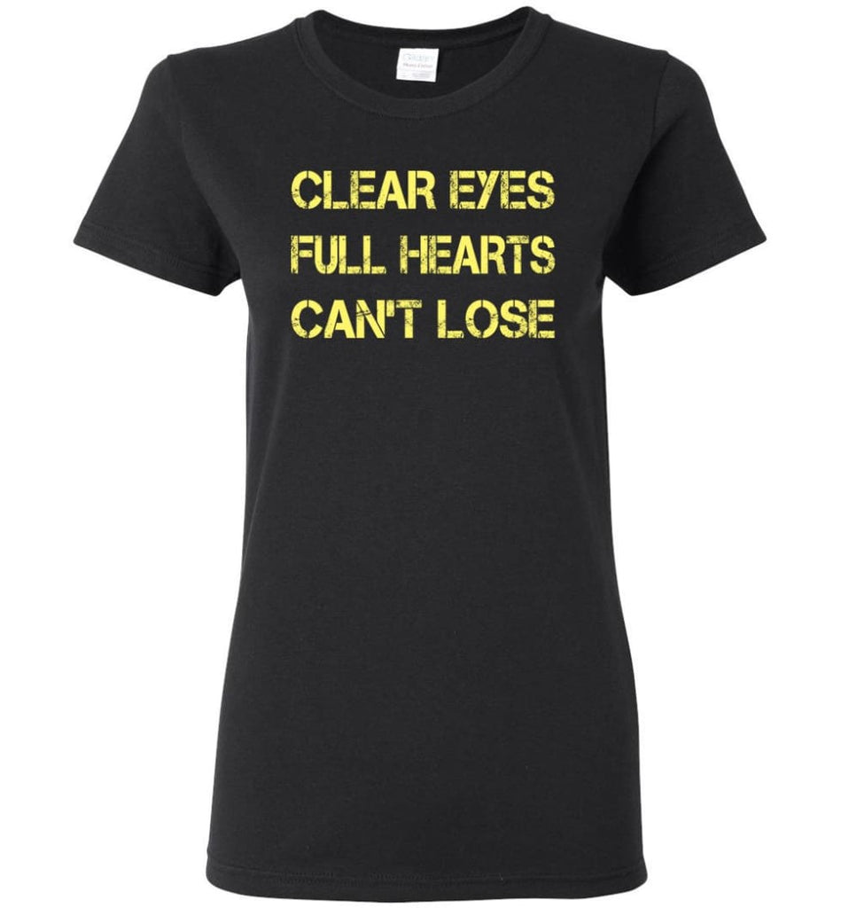 Clear Eyes Full Hearts Can’t Lose Women Tee - Black / M