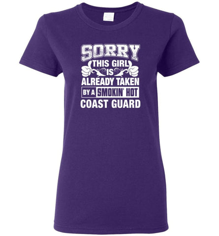 Coast Guard Shirt Sorry This Girl Is Already Taken By A Smokin’ Hot Women Tee - Purple / M - 6