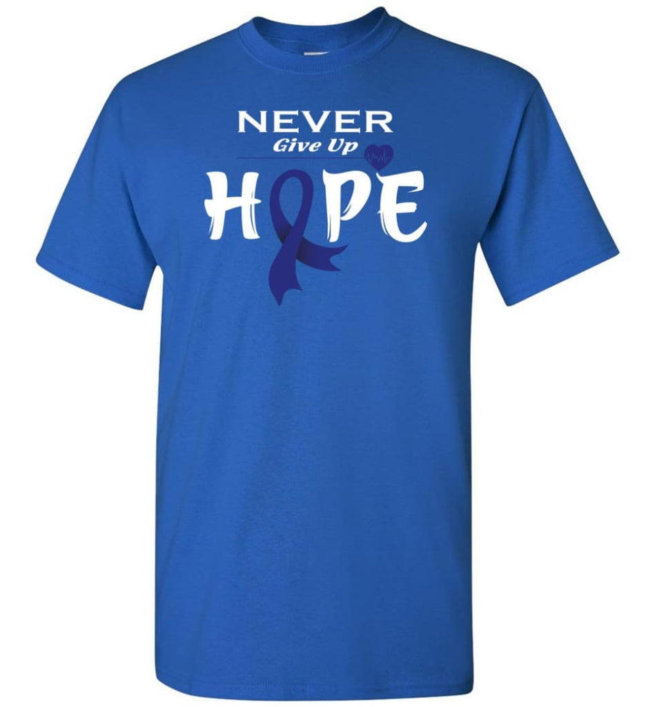 Colon Cancer Awareness Never Give Up Hope T-Shirt - Royal / S