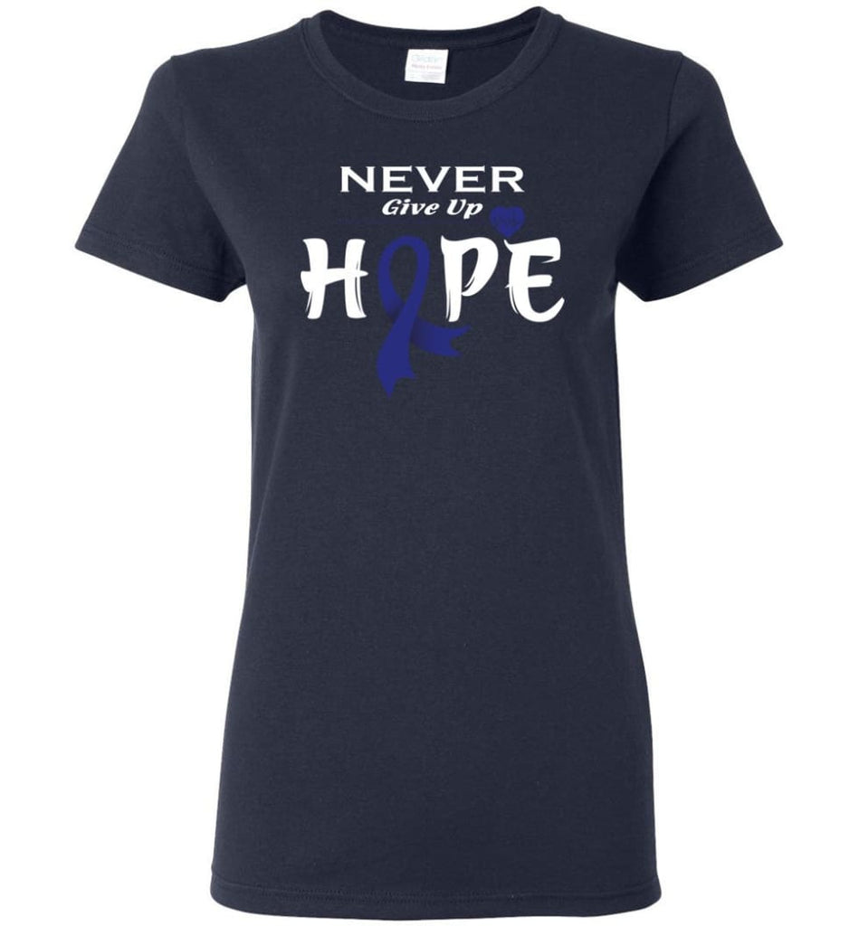 Colon Cancer Awareness Never Give Up Hope Women Tee - Navy / M