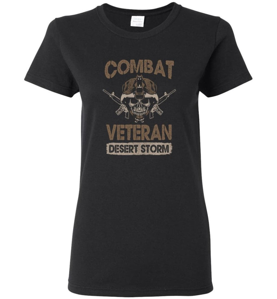 Combat Veteran Desert Storm Veteran T Shirt Women Tee - Black / M