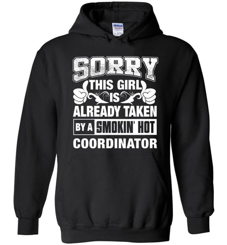 COORDINATOR Shirt Sorry This Girl Is Already Taken By A Smokin’ Hot - Hoodie - Black / M
