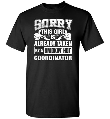 COORDINATOR Shirt Sorry This Girl Is Already Taken By A Smokin’ Hot - Short Sleeve T-Shirt - Black / S