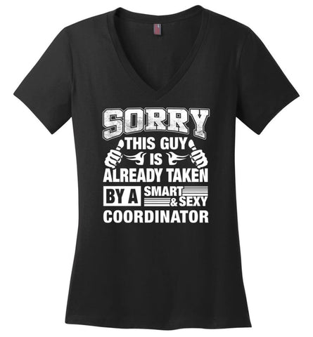 COORDINATOR Shirt Sorry This Guy Is Already Taken By A Smart Sexy Wife Lover Girlfriend Ladies V-Neck - Black / M - 