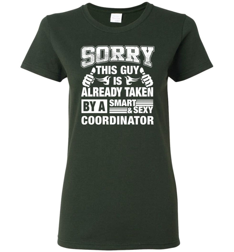 COORDINATOR Shirt Sorry This Guy Is Already Taken By A Smart Sexy Wife Lover Girlfriend Women Tee - Forest Green / M - 
