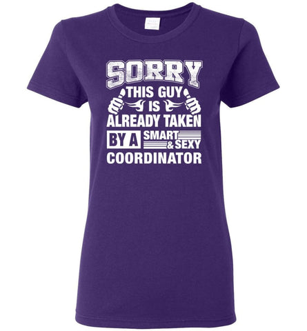 COORDINATOR Shirt Sorry This Guy Is Already Taken By A Smart Sexy Wife Lover Girlfriend Women Tee - Purple / M - 12