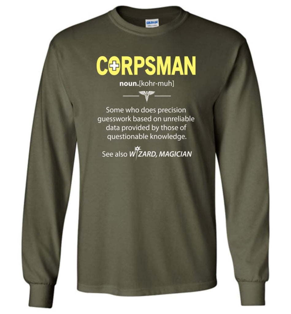 Corpsman Definition - Long Sleeve T-Shirt - Military Green / M