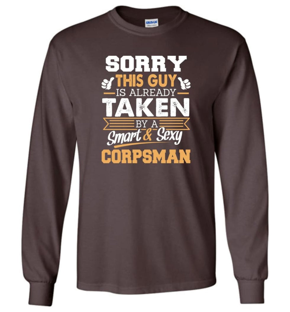 Corpsman Shirt Cool Gift for Boyfriend Husband or Lover - Long Sleeve T-Shirt - Dark Chocolate / M