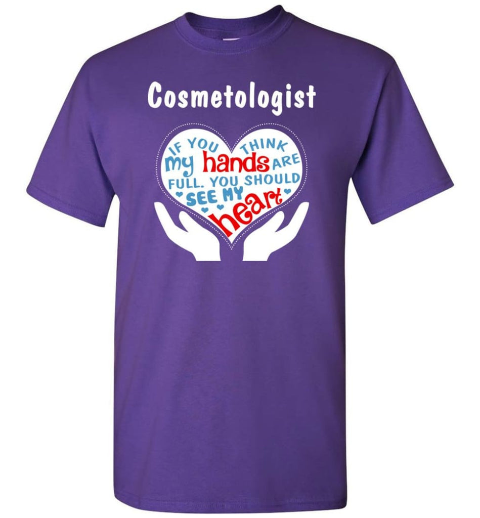 Cosmetologist Gift You Should See My Heart T-Shirt - Purple / S