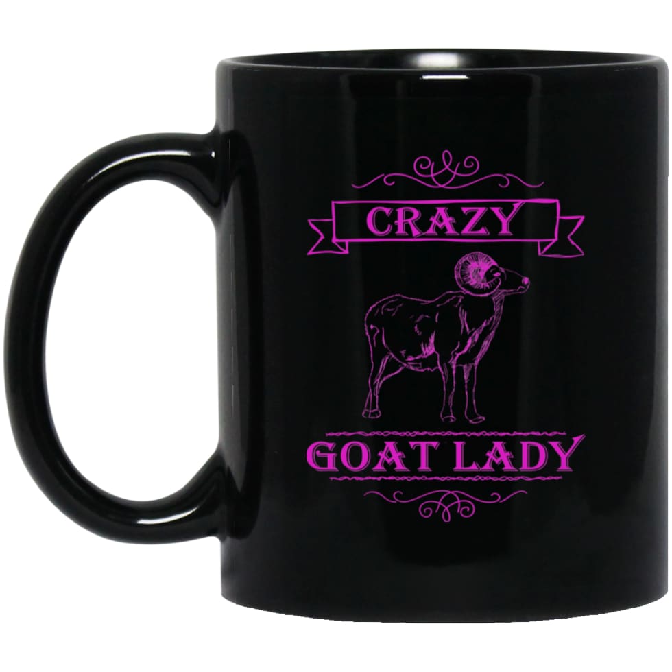 Crazy Goat Lady Funny Gift for Goat Lovers 11 oz Black Mug - Black / One Size - Drinkware