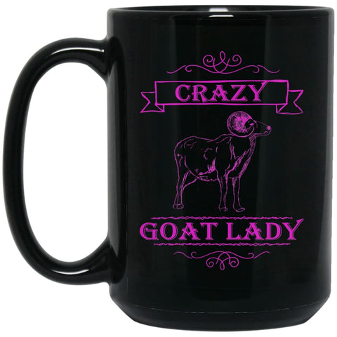 Crazy Goat Lady Funny Gift for Goat Lovers 15 oz Black Mug - Black / One Size - Drinkware