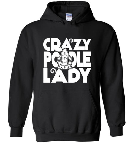 Crazy Poodle Lady Sweater Funny Dog Poodle sweatshirt for Women - Hoodie - Black / M