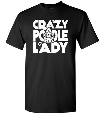Crazy Poodle Lady Sweater Funny Dog Poodle Sweatshirt For Women T-Shirt - Black / S