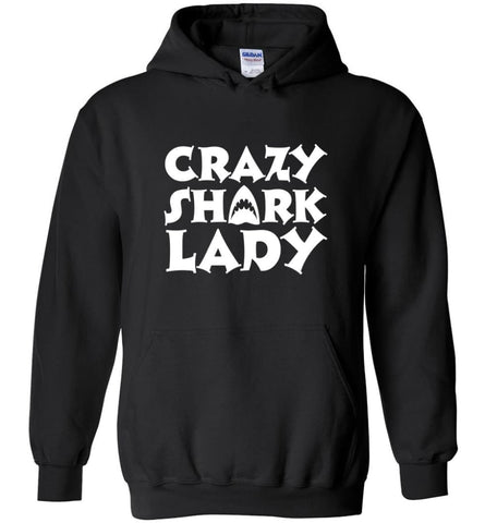 Crazy Shark Lady Funny Shark Girls Lady Woman - Hoodie - Black / M - Hoodie