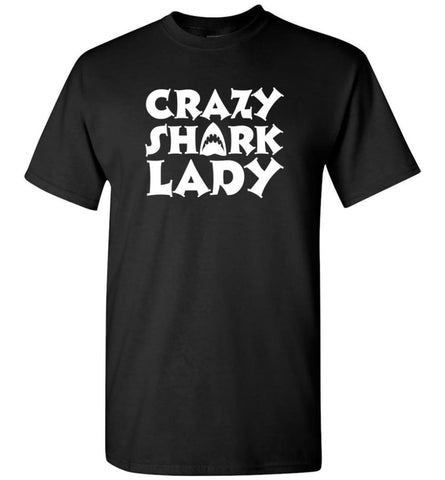 Crazy Shark Lady Funny Shark Girls Lady Woman - T-Shirt - Black / S - T-Shirt