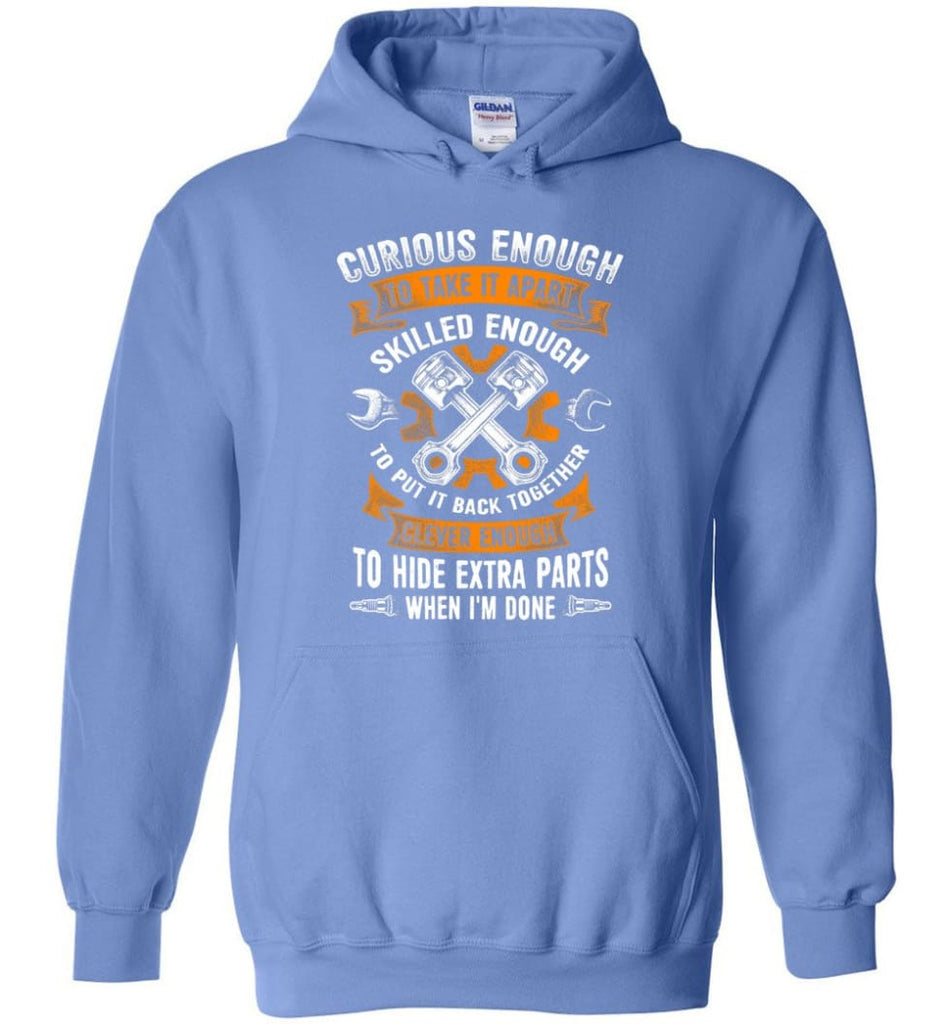 Curious Enough To Take It Apart Skilled Mechanic T Shirt - Hoodie - Carolina Blue / M