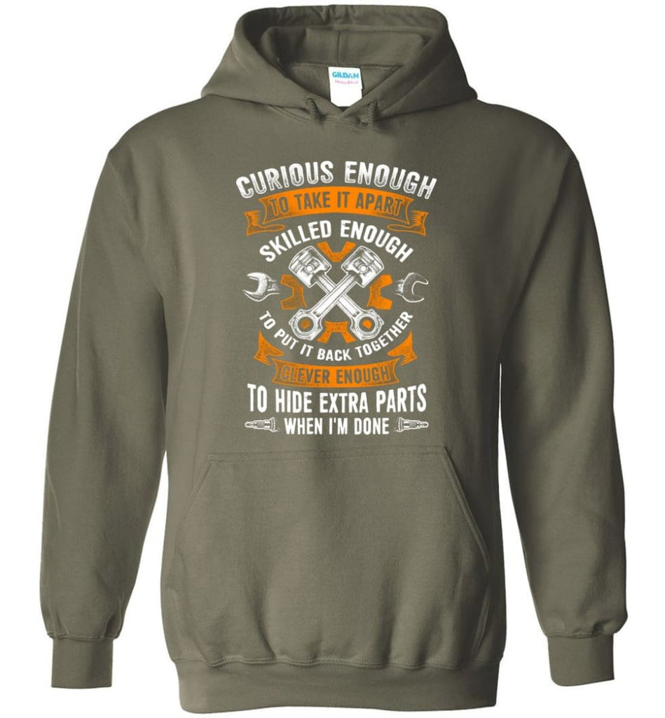 Curious Enough To Take It Apart Skilled Mechanic T Shirt - Hoodie - Military Green / M