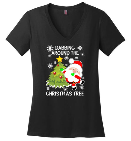 Dabbing Around The Christmas Tree Funny Christmas Gift Shirt Ladies V-Neck - Black / M