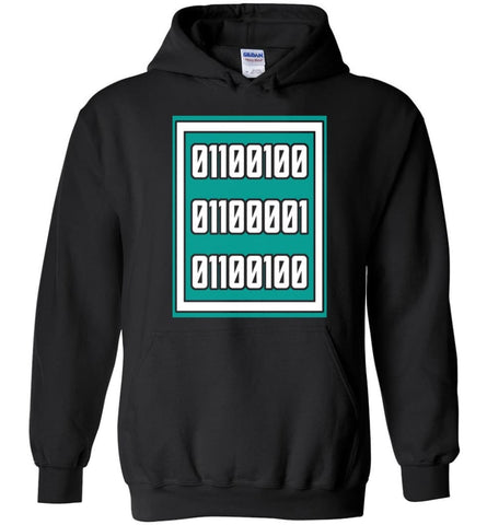 Dad Binary Code Shirt Computer Programming I Am Programmer and A Dad Hoodie - Black / M