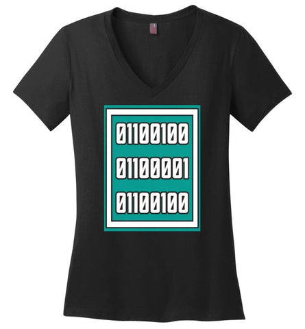 Dad Binary Code Shirt Computer Programming I Am Programmer and A Dad Ladies V-Neck - Black / M