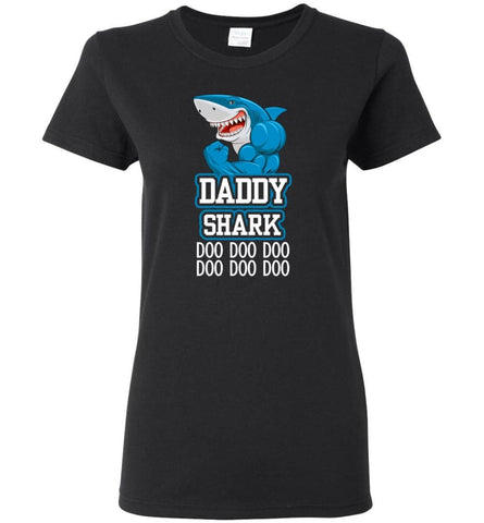 Dad Father Daddy Shark Doo Doo Doo Doo Doo Doo - Women Tee - Black / M - Women Tee