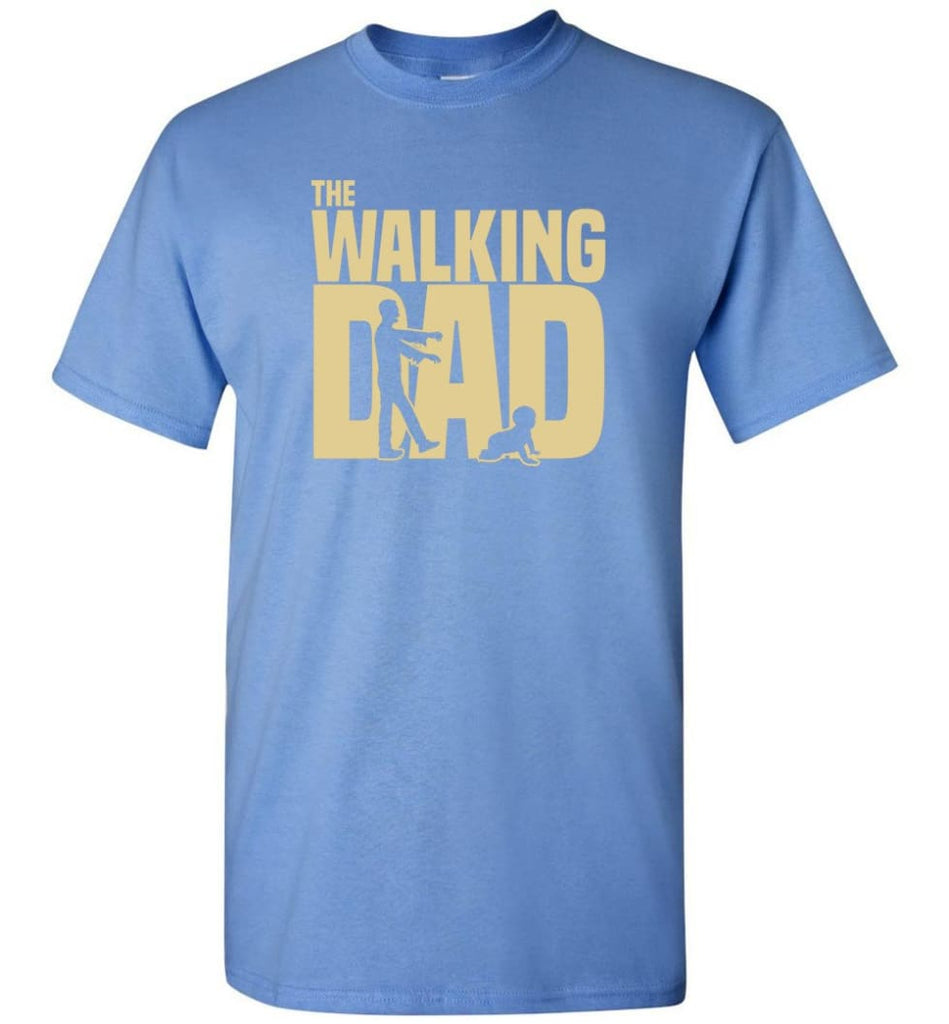 Dad Gift Shirt For Father’s Day The Walking Dad - Short Sleeve T-Shirt - Carolina Blue / S