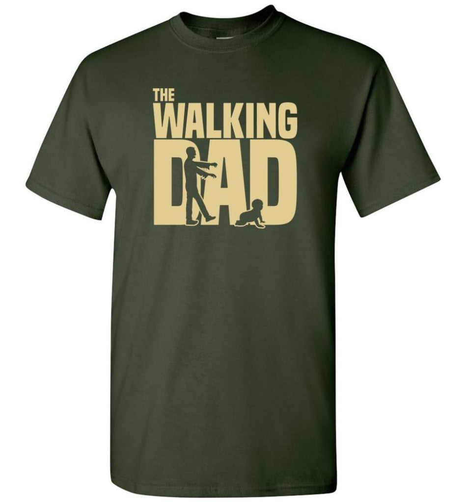 Dad Gift Shirt For Father’s Day The Walking Dad - Short Sleeve T-Shirt - Forest Green / S