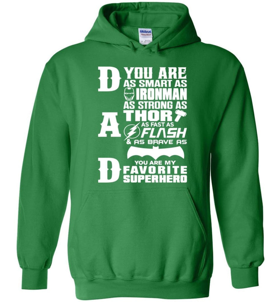 Dad Our Favourite Superhero Funny Fathers Day Shirt Hoodie - Irish Green / M