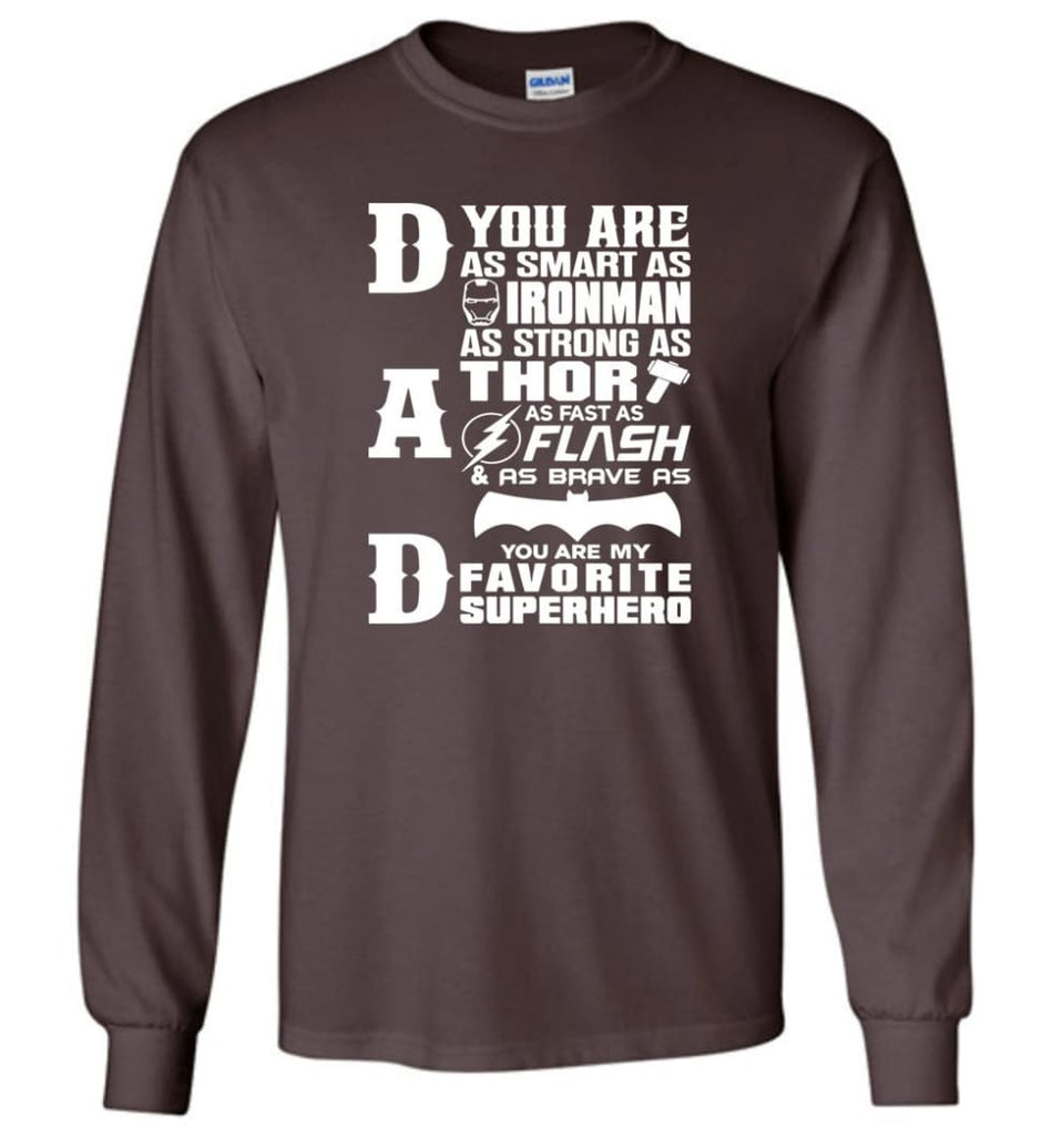 Dad Our Favourite Superhero Funny Fathers Day Shirt Long Sleeve - Dark Chocolate / M